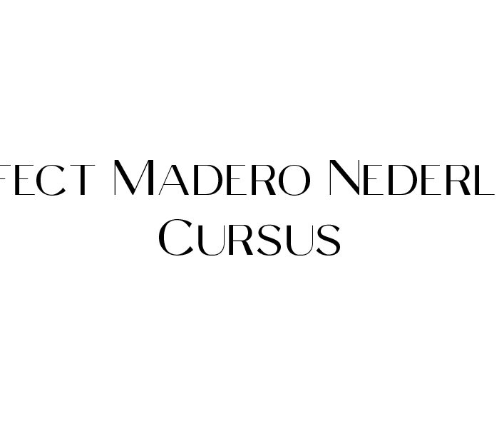 Perfect Madero cursus nederland